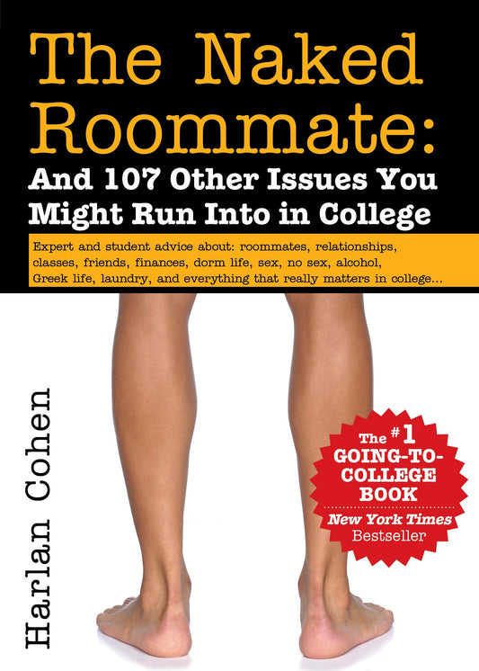 The Naked Roommate: And 107 Other Issues You Might Run Into in College (Essential College Life Survival Guide and Graduation Gift for Students, Banned Book) - 9725