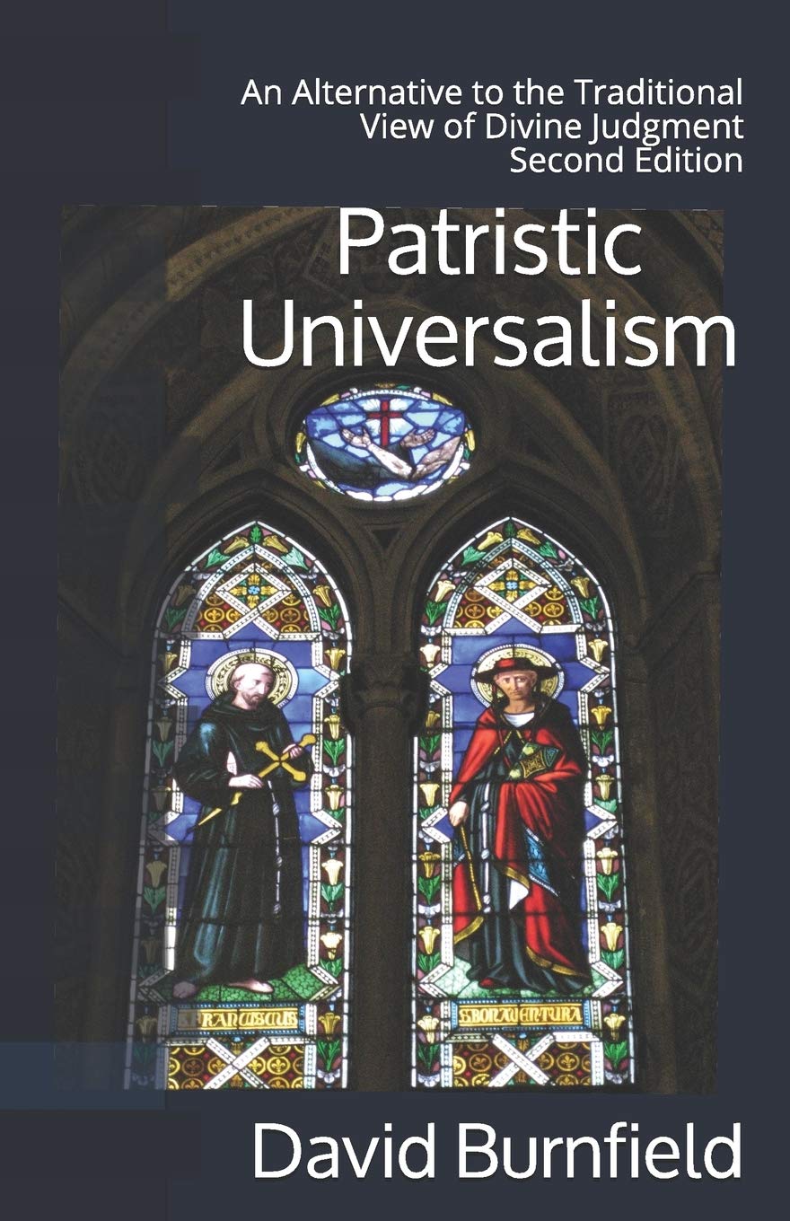 Patristic Universalism: An Alternative to the Traditional View of Divine Judgment - 2358