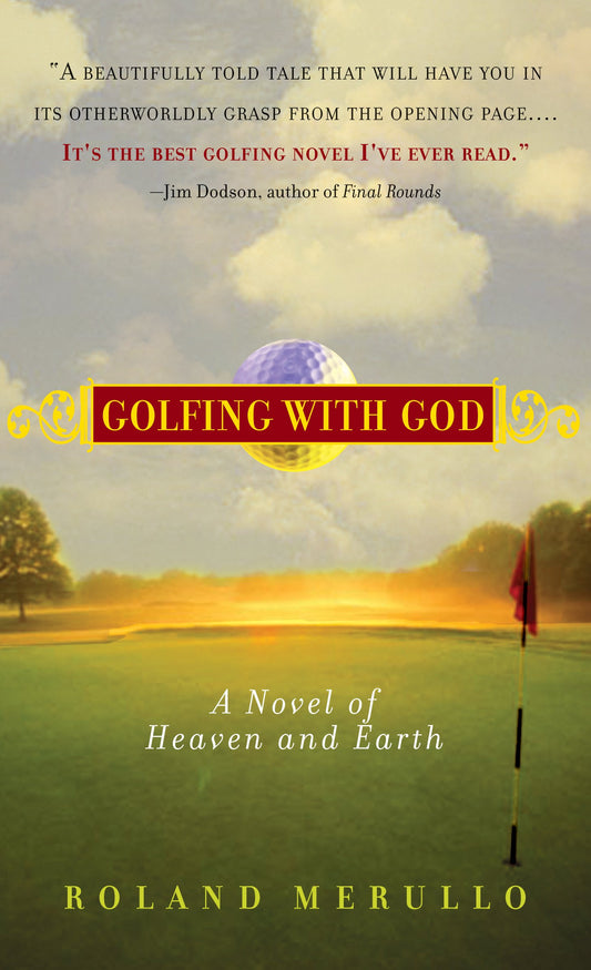 Golfing with God: A Novel of Heaven and Earth - 8326