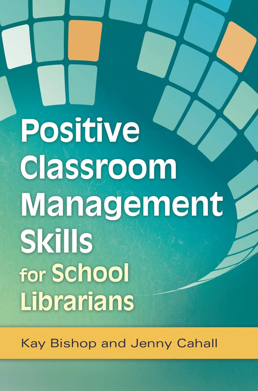 Positive Classroom Management Skills for School Librarians - 1148