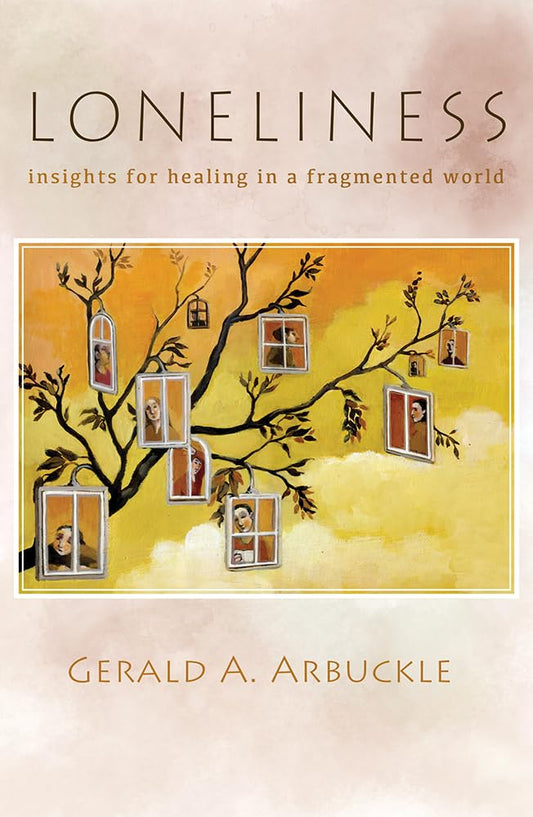 Loneliness: Insights for Healing in a Fragmented World - 6410