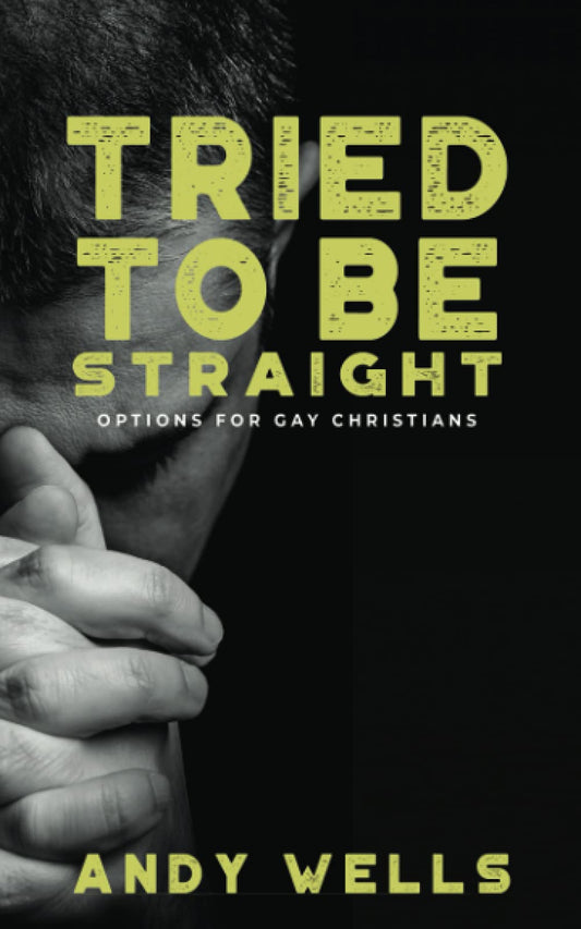 Tried to Be Straight - Options for Gay Christians - 1954