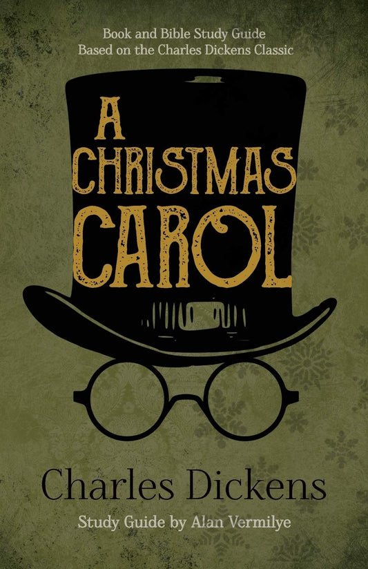 A Christmas Carol: Book and Bible Study Guide Based on the Charles Dickens Classic A Christmas Carol - 9838