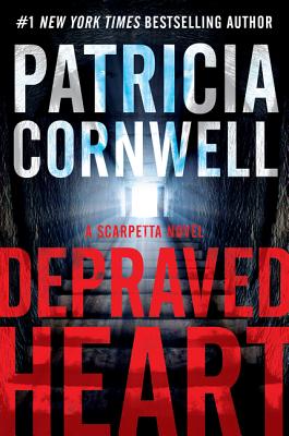 Depraved Heart: A Scarpetta Novel (Kay Scarpetta, 23)