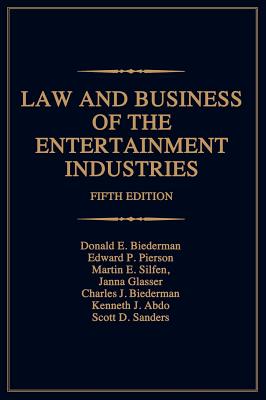 Law and Business of the Entertainment Industries (Law & Business of the Entertainment Industries)