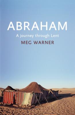 Abraham: A Journey to the Heart of Three Faiths