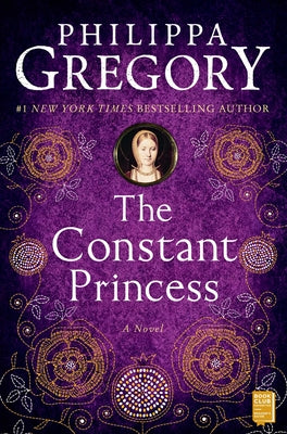 The Constant Princess (The Plantagenet and Tudor Novels)
