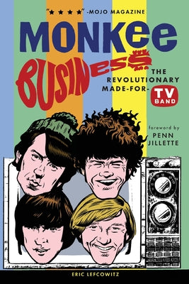 Monkee Business: The Revolutionary Made-For-TV Band