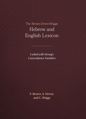 The Brown-Driver-Briggs Hebrew and English Lexicon