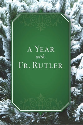 A Year with Fr. Rutler 4-Book Set