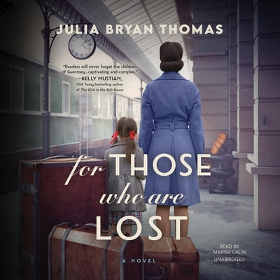 For Those Who Are Lost: A Novel