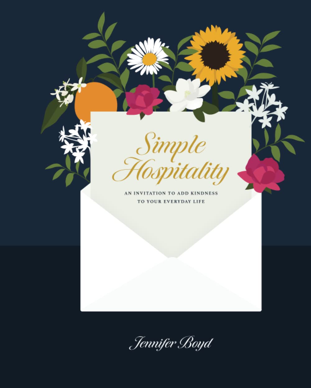 Simple Hospitality: An Invitation to Add Kindness to Your Everyday Life - 3608